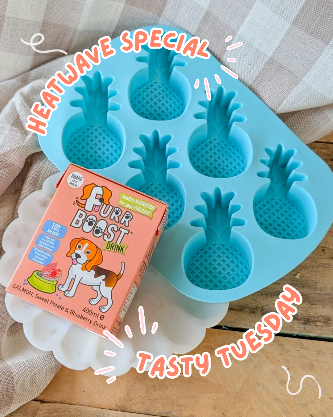Tasty Tuesday: Heatwave Special | 🍍 Pineapple Mould & Furr Boost | RRP £7.50